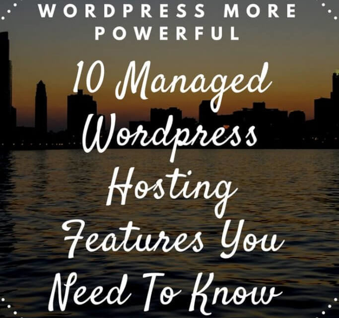 12 Managed WordPress Hosting Can Make Your Website More Powerful